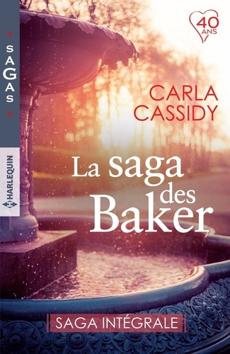 La saga des Baker Intégrale Des jumeaux en cadeau ; Une irrésistible rencontre ; Héritière et célibataire ; Le retour de Sam Baker