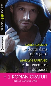 Le doute dans ton regard ; A la rencontre du passé ; Le vertige de la menace