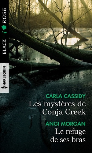 Les mystères de Conja Creek ; Le refuge de ses bras - Occasion