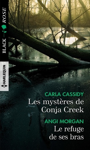 Les mystères de Conja Creek - Le refuge de ses bras
