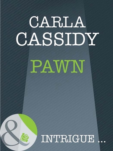 Carla Cassidy - Pawn.