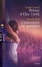 Carla Cassidy et Beverly Bird - Retour à Clay Creek ; L'innocence en question.