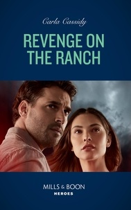 Carla Cassidy - Revenge On The Ranch.
