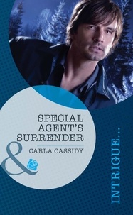 Carla Cassidy - Special Agent's Surrender.