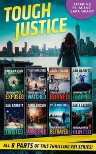 Carla Cassidy et Tyler Anne Snell - Tough Justice Series Box Set: Parts 1-8.