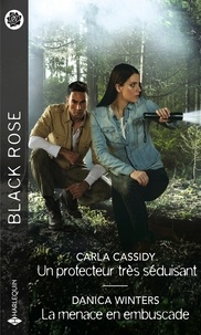 Carla Cassidy et Danica Winters - Un protecteur très séduisant - La menace en embuscade.