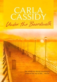 Carla Cassidy - Under The Boardwalk.