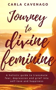  Carla Cavenago - Journey to Divine Feminine.