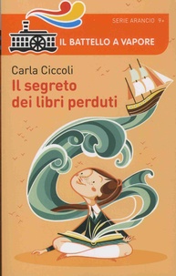 Carla Ciccoli - Il segreto dei libri perduti.