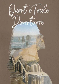 Quant’e’ facile dimenticare
