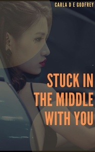  Carla D E Godfrey - Stuck In The Middle With You.