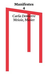 Carla Demierre - Mrioir, mioirr.