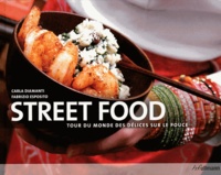 Ebook téléchargements gratuits pdf Street food  - Tour du monde des délices sur le pouce in French par Carla Diamanti ePub DJVU 5553833100782