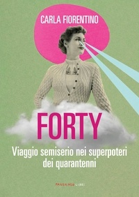 Carla Fiorentino - Forty.