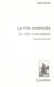 La ville contemplée : La citta contemplata