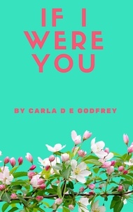  Carla Godfrey - If I Were You.