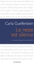 Carla Guelfenbein - Le reste est silence.