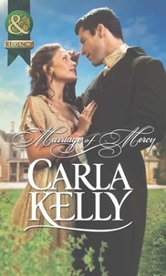 Carla Kelly - Marriage Of Mercy.