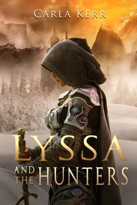  Carla Kerr - Lyssa and the Hunters - Adventures of Lyssa, #2.