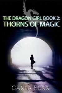  Carla Kerr - Thorns of Magic - The Dragon Girl, #2.