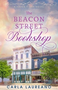  Carla Laureano - The Beacon Street Bookshop - Haven Ridge, #2.