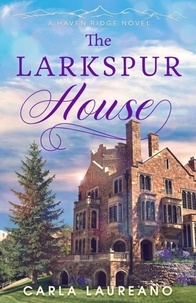  Carla Laureano - The Larkspur House - Haven Ridge, #3.