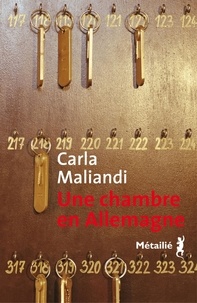 Carla Maliandi - Une chambre en Allemagne.