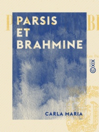 Carla Maria - Parsis et Brahmine.