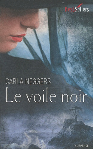 Carla Neggers et Stella Cameron - Le voile noir - Pack Best Sellet avec un tome offert : Dans l'ombre du tueur.