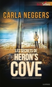 Carla Neggers - Les secrets de Heron's Cove - T2 - Série Emma Sharpe et Colin Donovan.