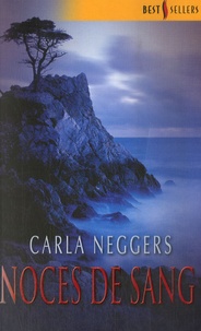 Carla Neggers - Noces de sang.