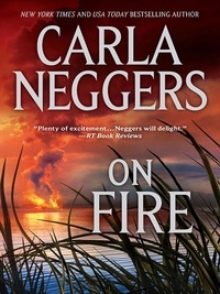Carla Neggers - On Fire.