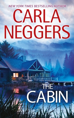 Carla Neggers - The Cabin.