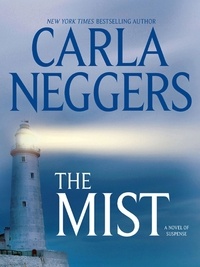 Carla Neggers - The Mist.