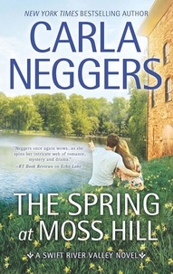 Carla Neggers - The Spring At Moss Hill.