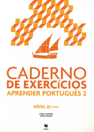 Carla Oliveira et Luisa Coelho - Aprender português 2 - Cuaderno de exercicios Nivel B1 (QECR).