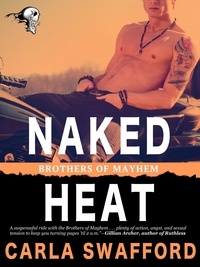  Carla Swafford - Naked Heat - Brothers of Mayhem.