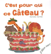 C'est pour qui ce gâteau ?