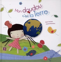Mon doudou c'est la Terre