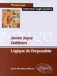 Carle Bonafous-Murat - Dubliners. Logique De L'Impossible.
