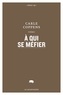 Carle Coppens - À qui se méfier.