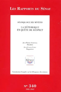 Délinquance des mineurs : La République en quête de respect 2 volumes