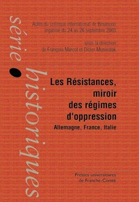 Les Résistances, miroir des régimes d'oppression : Allemagne, France, Italie