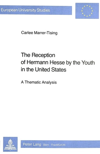 Carlee Marrer-tising - The Reception of Hermann Hesse by the Youth in the United States - A Thematic Analysis.
