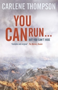 Carlene Thompson - You Can Run . . ..