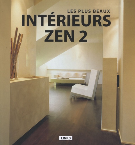 Carles Broto - Intérieurs minimalistes - Tome 2, Les plus beaux intérieurs zen.
