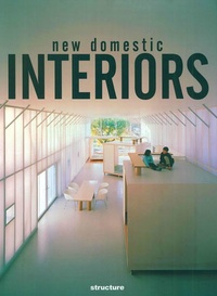 Carles Broto - New Domestic Interiors; Nouveaux intérieurs familiaux.