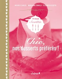 Chic, nos desserts préférés !