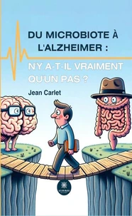 Du microbiote à l'Alzheimer : n'y a-t-il vraiment qu'un pas ?