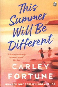 Carley Fortune - This Summer Will Be Different.